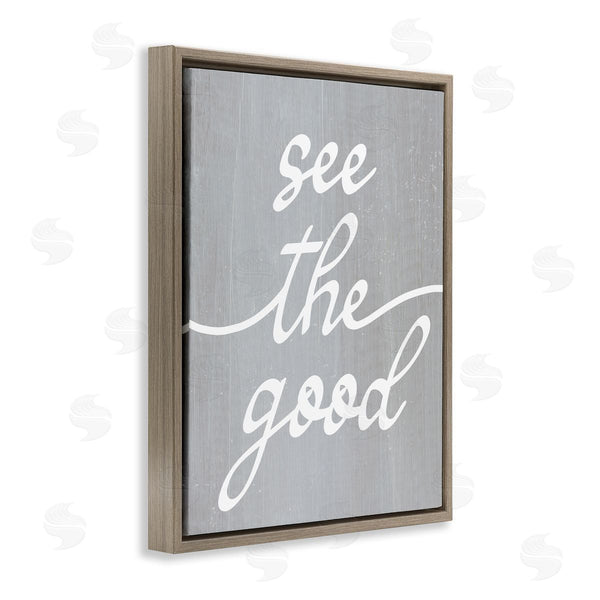 Stupell Industries Stupell Studio | Grey See The Good Wall Art