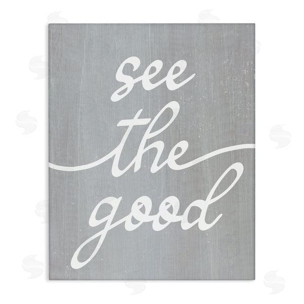 stupell industries Stupell Studio | Grey See The Good Wall Art