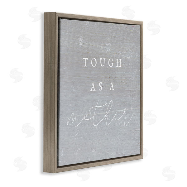 Stupell Industries Stupell Studio | Grey Tough As A Mother Wall Art