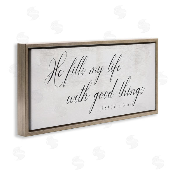 Stupell Industries Stupell Studio | He Fills My Life Phrase Elegant Faith Typography