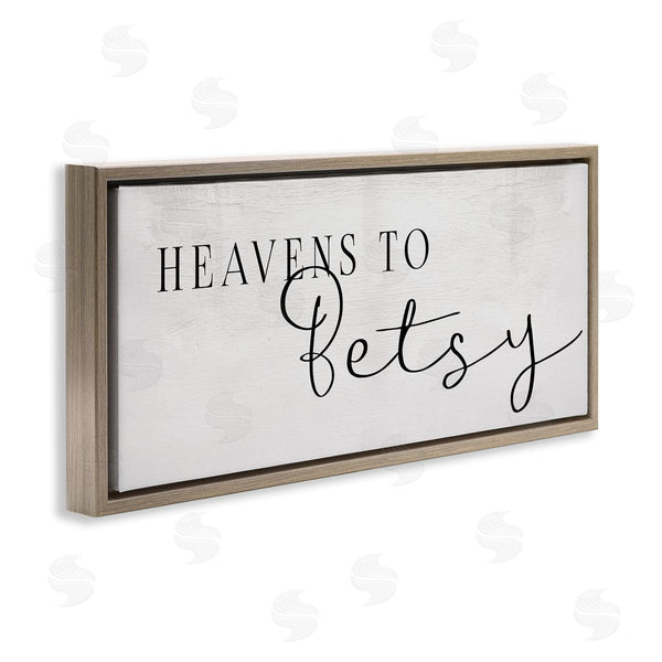 Stupell Industries Stupell Studio | Heavens To Betsy Phrase Charming Southern Typography