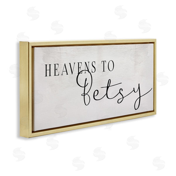 Stupell Industries Stupell Studio | Heavens To Betsy Phrase Charming Southern Typography