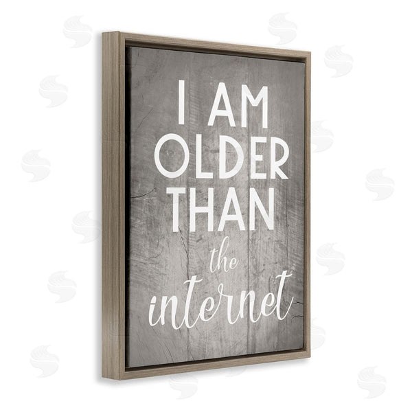 Stupell Industries Stupell Studio | I Am Older Than The Internet