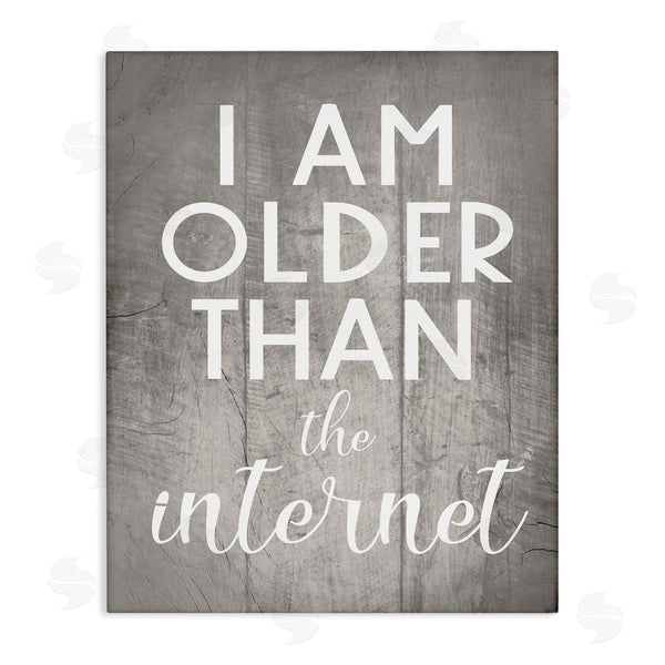 stupell industries Stupell Studio | I am Older than the Internet