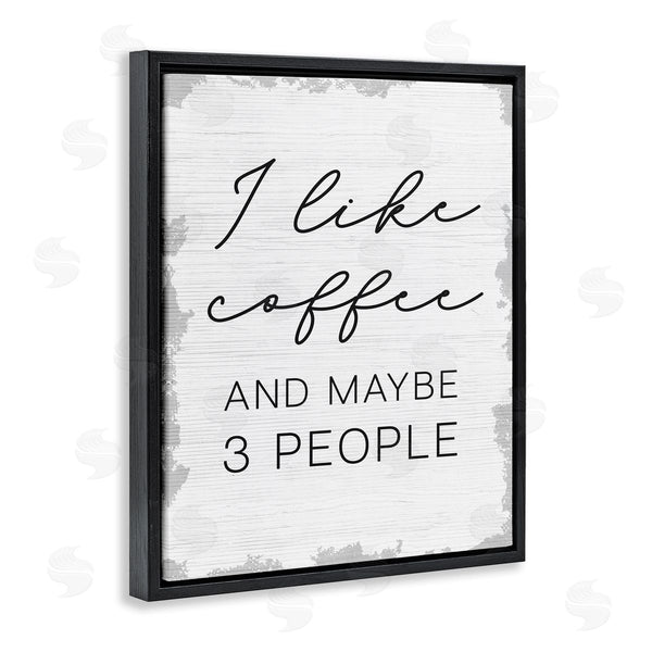 Stupell Industries Stupell Studio | I Like Coffee And Three People