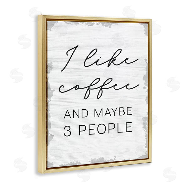 Stupell Industries Stupell Studio | I Like Coffee And Three People