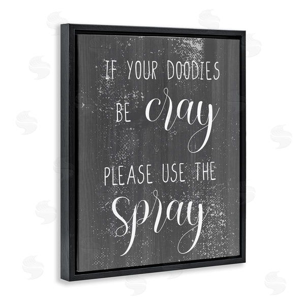 Stupell Industries Stupell Studio | If Your Doodies Be Cray