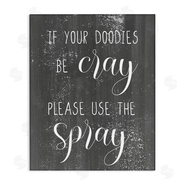 stupell industries Stupell Studio | If Your Doodies Be Cray