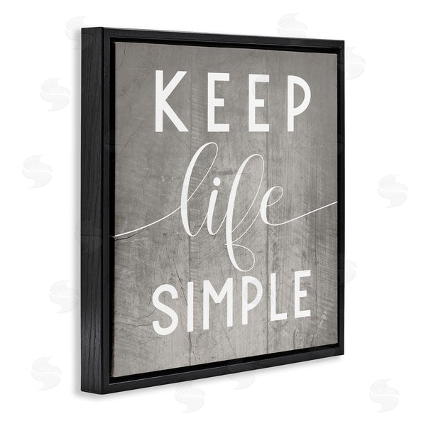 Stupell Industries Stupell Studio | Keep Life Simple Phrase Grey Plank Pattern
