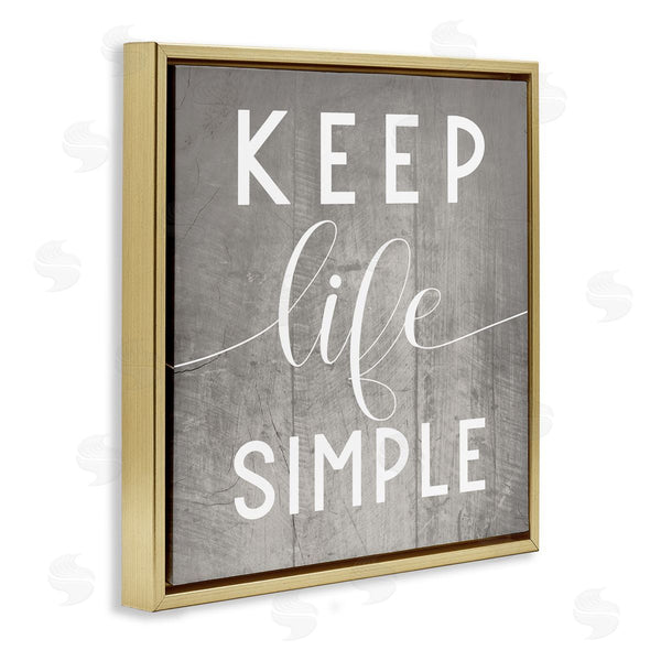Stupell Industries Stupell Studio | Keep Life Simple Phrase Grey Plank Pattern