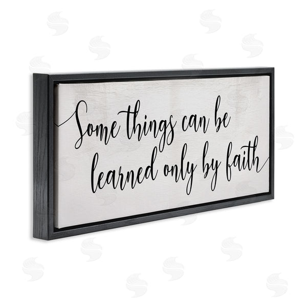 Stupell Industries Stupell Studio | Learned Only By Faith Phrase Bold Cursive Typography
