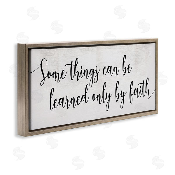 Stupell Industries Stupell Studio | Learned Only By Faith Phrase Bold Cursive Typography