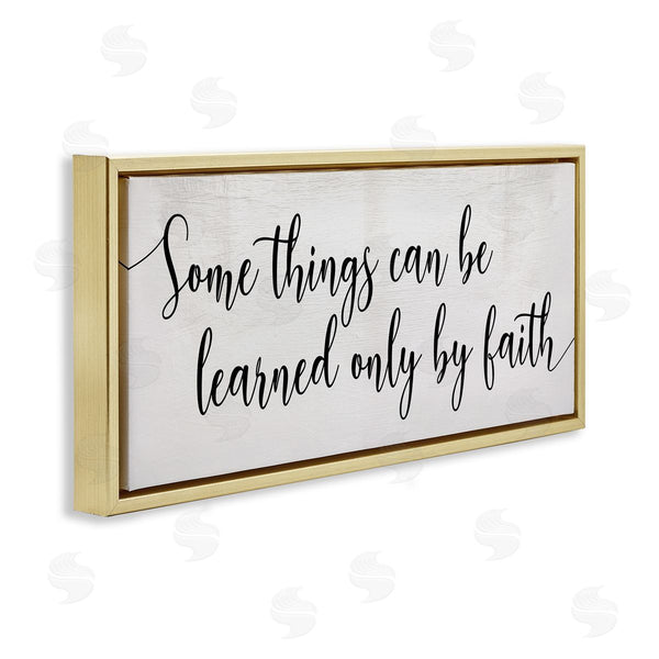 Stupell Industries Stupell Studio | Learned Only By Faith Phrase Bold Cursive Typography