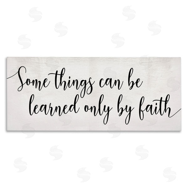 stupell industries Stupell Studio | Learned Only By Faith Phrase Bold Cursive Typography