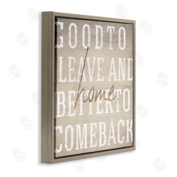 Stupell Industries Stupell Studio | Leave And Comeback Home Inspirational