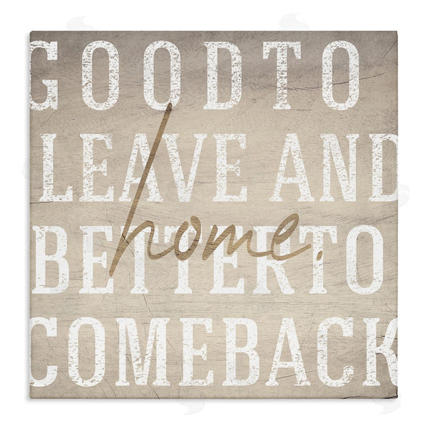 stupell industries Stupell Studio | Leave and Comeback Home Inspirational