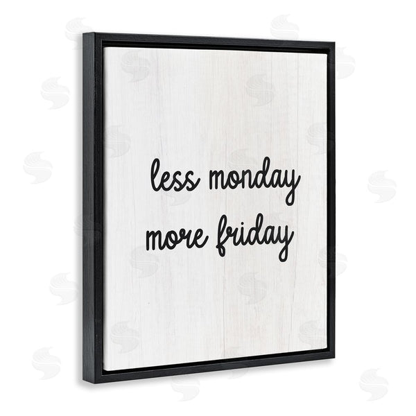 Stupell Industries Stupell Studio | Less Monday More Friday Wall Art