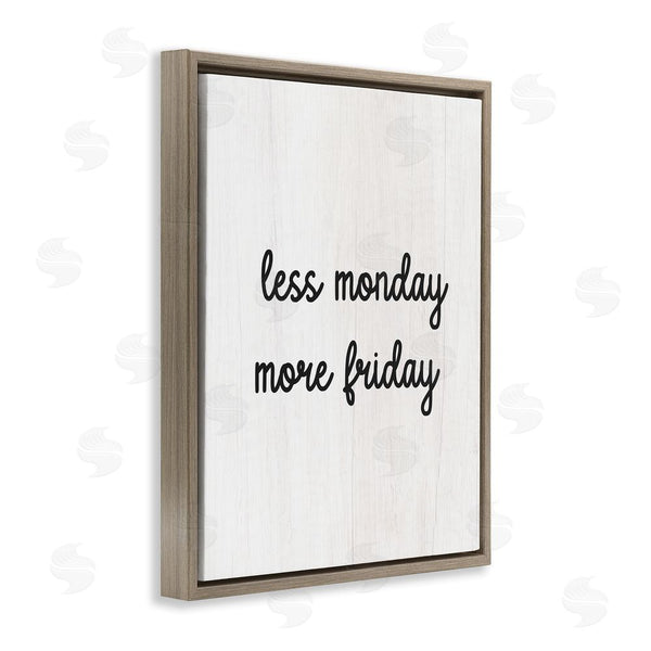 Stupell Industries Stupell Studio | Less Monday More Friday Wall Art