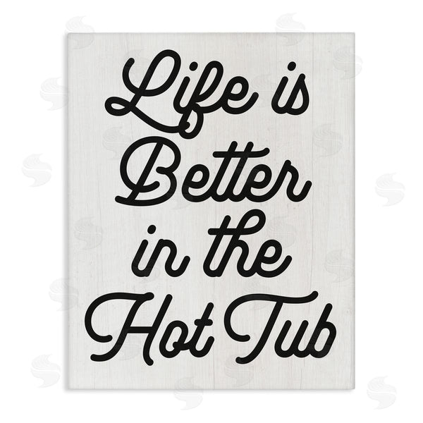stupell industries Stupell Studio | Life Better In Hot Tub Phrase Wall Art