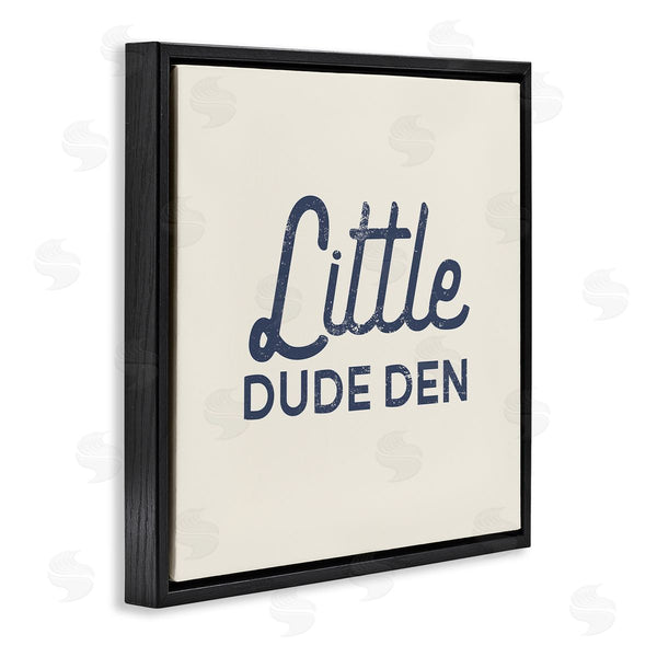 Stupell Industries Stupell Studio | Little Dude Den Sign Wall Art
