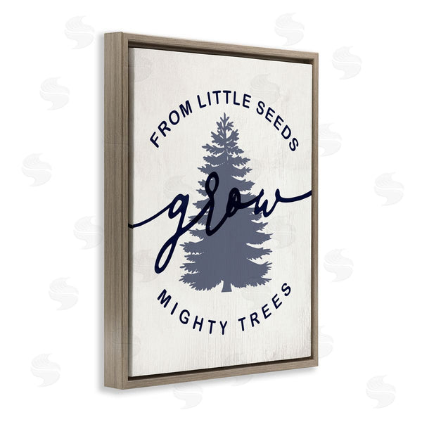 Stupell Industries Stupell Studio | Little Seeds Grow Mighty Trees Sentiment Blue Fir Wall Art