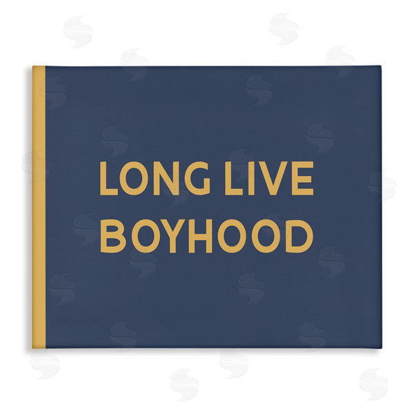 stupell industries Stupell Studio | Long Live Boyhood Children's Phrase Bold Yellow Blue Wall Art