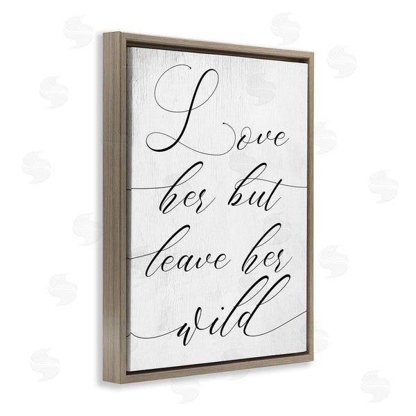 Stupell Industries Stupell Studio | Love Her But Leave Her Wild Romantic Phrase Wall Art