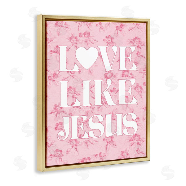 Stupell Industries Stupell Studio | Love Like Jesus On Floral
