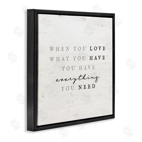 Stupell Industries Stupell Studio | Love What You Have Reassuring Rustic Quote Wall Art