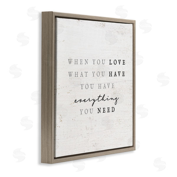 Stupell Industries Stupell Studio | Love What You Have Reassuring Rustic Quote Wall Art