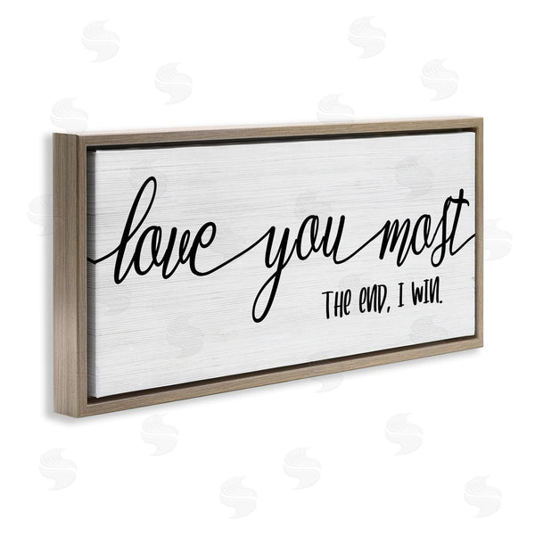 Stupell Industries Stupell Studio | Love You Most I Win Romantic Phrase Black White
