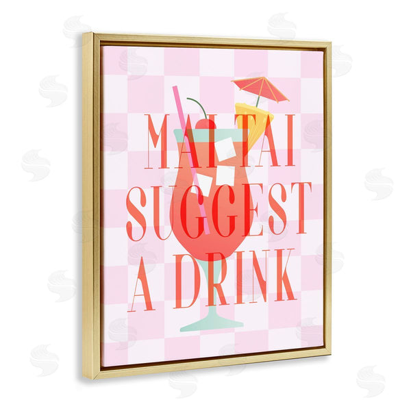 Stupell Industries Stupell Studio | Mai Tai Suggest A Drink