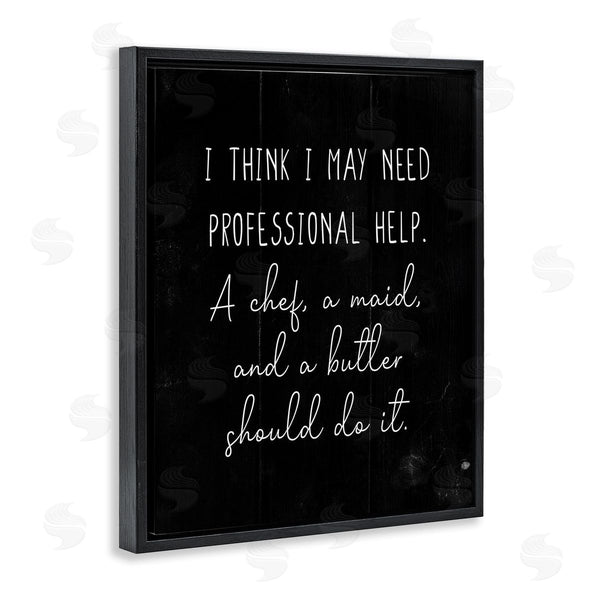Stupell Industries Stupell Studio | May Need Home Professionals