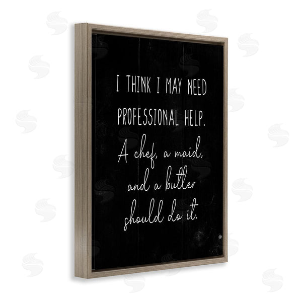 Stupell Industries Stupell Studio | May Need Home Professionals