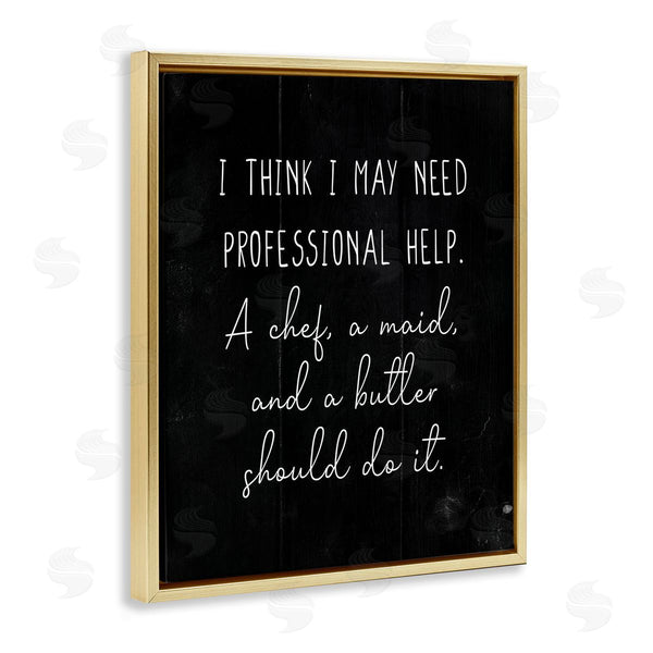 Stupell Industries Stupell Studio | May Need Home Professionals