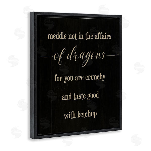 Stupell Industries Stupell Studio | Meddle Not In Dragon Affairs Saying Mythical Creature