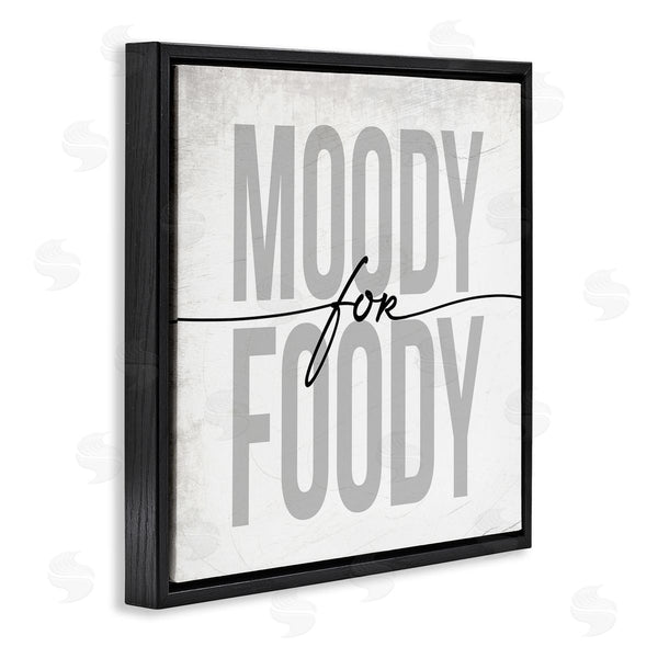 Stupell Industries Stupell Studio | Moody For Foody Phrase Minimal Kitchen Text Wall Art