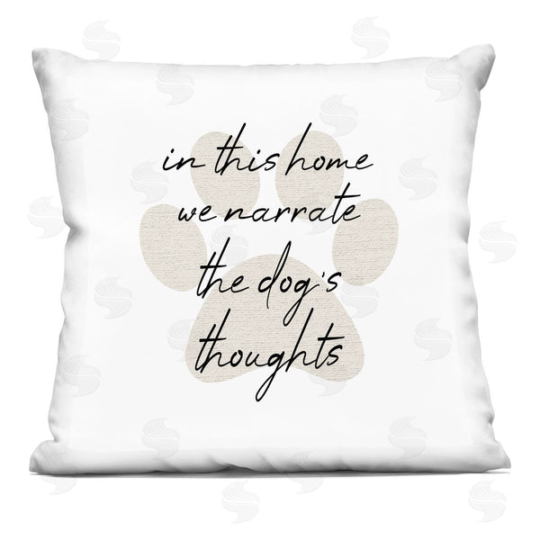 stupell industries Stupell Studio | Narrate The Dogs Thoughts Phrase Printed Throw Pillow