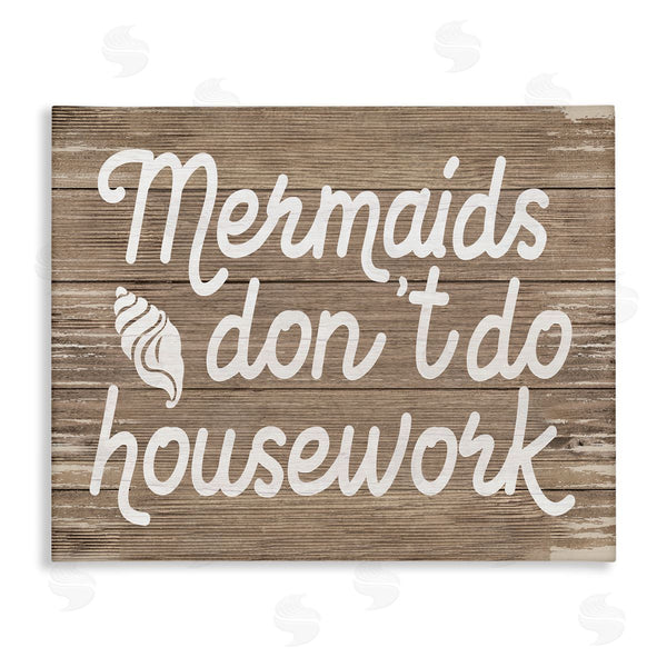Stupell Industries Stupell Studio | Nautical Mermaids Don't Do Housework
