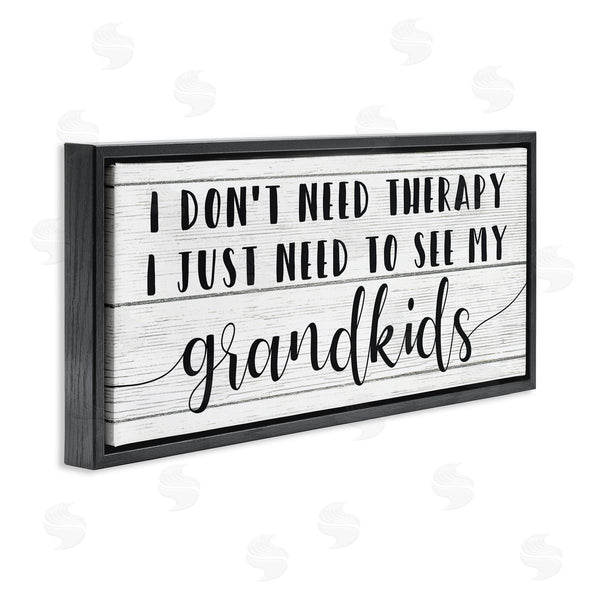 Stupell Industries Stupell Studio | Need My Grandkids Funny Therapy Reference