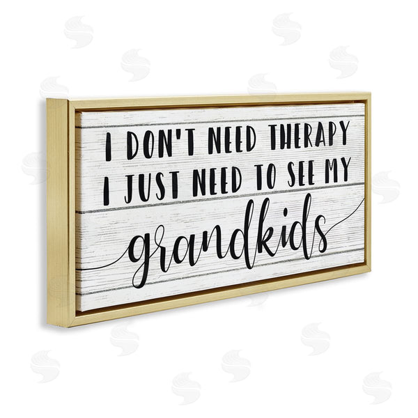 Stupell Industries Stupell Studio | Need My Grandkids Funny Therapy Reference
