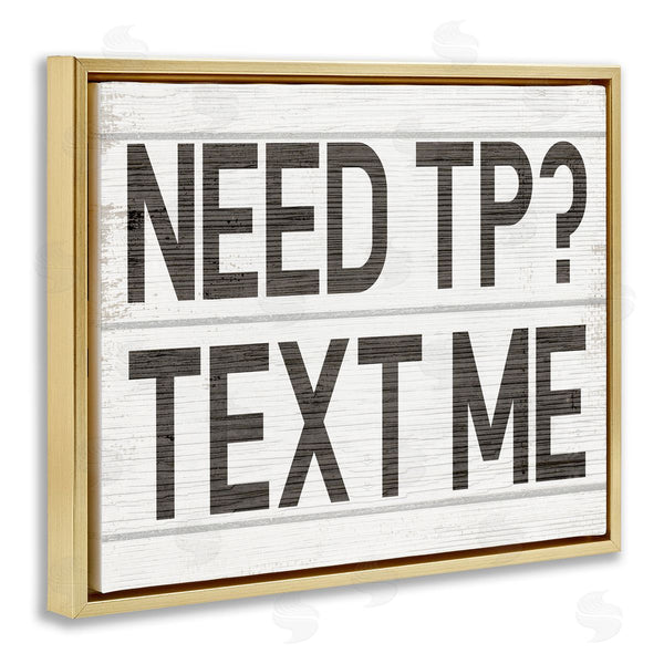 Stupell Industries Stupell Studio | Need TP Text Me Rustic Vintage Bathroom Sign