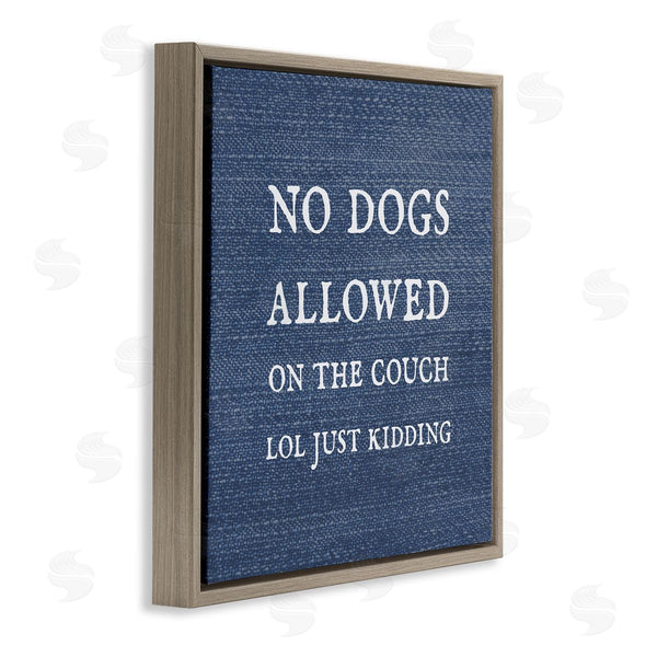 Stupell Industries Stupell Studio | No Dogs Allowed Just Kidding Funny Pet Wall Art
