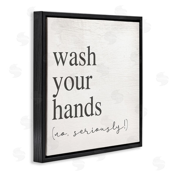 Stupell Industries Stupell Studio | No Seriously Wash Your Hands