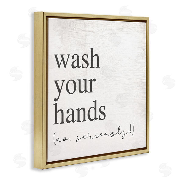Stupell Industries Stupell Studio | No Seriously Wash Your Hands