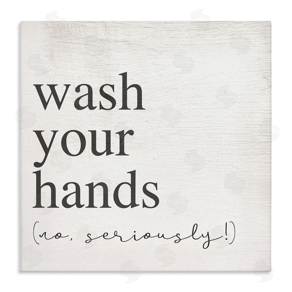 stupell industries Stupell Studio | No Seriously Wash Your Hands