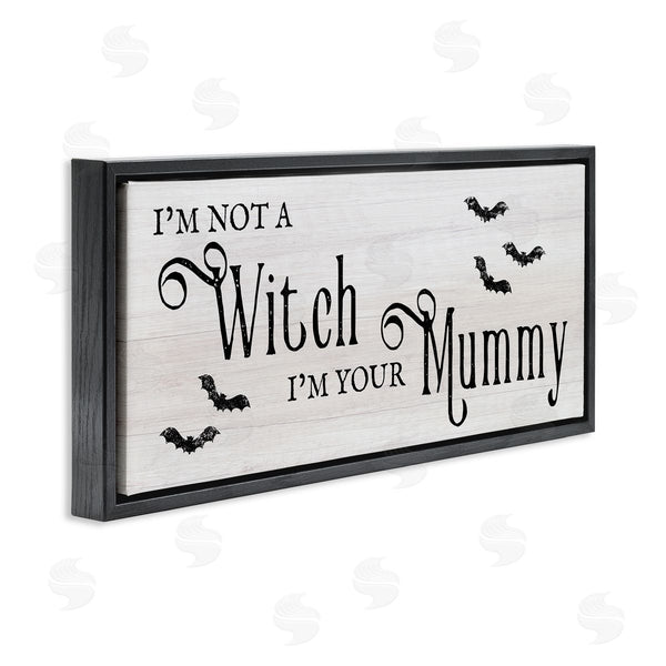 Stupell Industries Stupell Studio | Not A Witch Your Mummy Phrase Wall Art