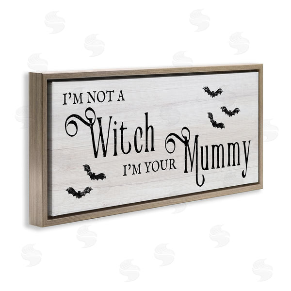 Stupell Industries Stupell Studio | Not A Witch Your Mummy Phrase Wall Art