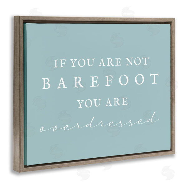 Stupell Industries Stupell Studio | Not Barefoot Is Overdressed Wall Art