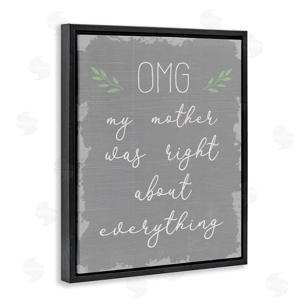 Stupell Industries Stupell Studio | OMG Mom Is Right Funn